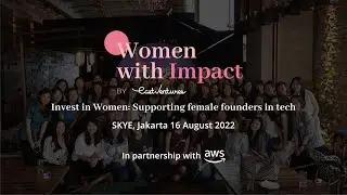 Invest in Women: Supporting female founders in tech | Women with Impact