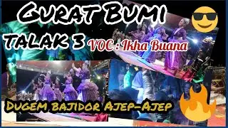GURAT BUMI - TALAK 3 / Suara emas IKHA BUANA di Panggung Terakhirnya / MEDAL ASIH gawe bareng Armega