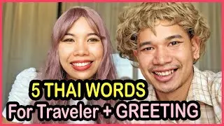 5 BASIC THAI PHRASES for Travelers + Thai Greeting (..Ask for Not Too Spicy 🌶 and Bathroom/Toilet..)