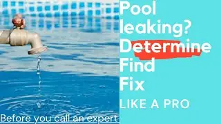 Uncover Pool Leaks WITHOUT Paying an Expert - Here's How To Find and Fix it! #pool  #leaks #fix
