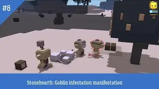 Stonehearth ep 8: Goblin infestation manifestation