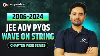 12- JEE Advanced Physics PYQs🔥 WAVE ON STRING (2024-2006) | Must attend for Every JEE ADV Aspirant