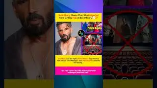 Sunil Shetty Shares That, Why Bollywood Films Getting Flop At Box Office