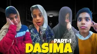 DASIMA || PART-1 || ABEERA ABRISH KA GHAR ||