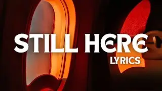 Still Here (Trying My Best) | Aesthetic Lyrics