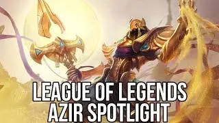 League of Legends (Free MOBA Game): Azir Spotlight and Gameplay