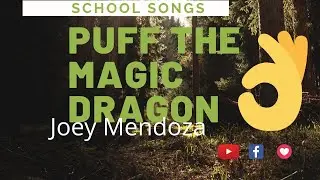 SCHOOL SONGS-PUFF THE MAGIC DRAGON
