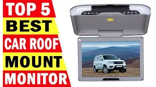 Top 5 Best Car Roof Mount Monitor In 2025