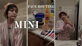 MINI VLOG | Face Routine