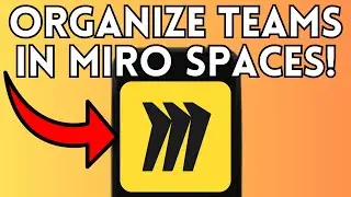 How To Organize Teams In Miro Spaces (Full Guide) 2025!