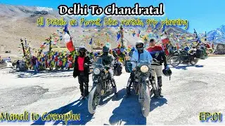 Spiti Valley Trip: Delhi to Chandratal via Manali, Atal Tunnel | The Most Dangerous Road Trip Ever