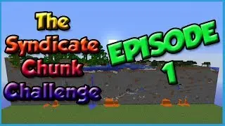 The Syndicate Chunk Challenge | Episode 1 | Mobs EVERYWHERE!