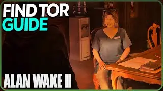 Find Tor Full Guide Alan Wake 2
