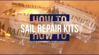 Putting together a good Sail Repair Kit - Repairing Sails onboard - Top Tips from Bainbridge Int.