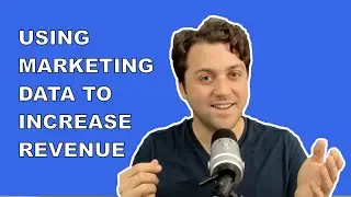 Using Marketing Data to Increase Revenue