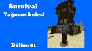 YAĞMACI KULESİ VE YERLEŞME | MİNECRAFT SURVİVAL B&Ouml;L&Uuml;M 01