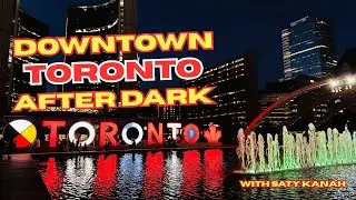 Exploring Toronto Downtown at Night | 2025 Travel Vlog | Saty Kanah