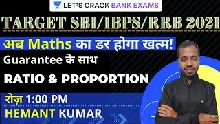 Ratio & Proportion Part-1 | Maths | Target IBPS/RRB/SBI PO/Clerk 2021 | Hemant Kumar
