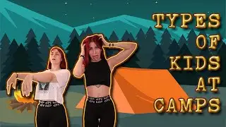 Τύποι παιδιών στην κατασκήνωση| DoubleTroubleTube
