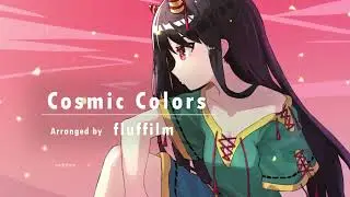 【Touhou Arrange】fluffilm - Cosmic Colors