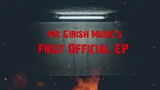 Mr Girish Music : 'Ghatak The EP(Extended Play)' (Official Teaser) | Coming Soon | Solapur