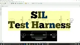 Simulink Tutorial - 40 - SIL Test Harness For Logic Under Test