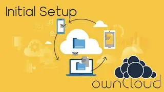 Lesson 7 - Initial ownCloud Server Configuration
