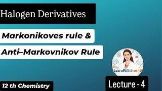 Markonikoves & Anti&ndash;Markovnikov Rule in simple way, Concept clear in 10 minutes #halogenderivatives 