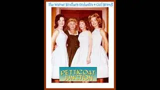 Petticoat Junction * The Warner Brothers Orchestra * Carl Brandt