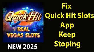 Fix Quick Hit Casino Slots  Keeps Stopping|Quick Hit Casino Slots Crash Issue|Quick Hit Casino Slots