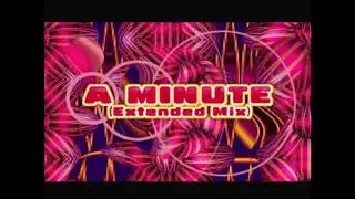 A MINUTE (Extended Mix) (Full Version|Hitradio Edit) / X-TREME