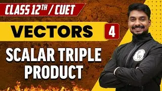Vectors 04 | Scalar Triple Product | Class 12th/CUET