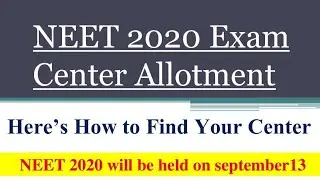 NEET 2020 Exam center Allotment || how to find your center