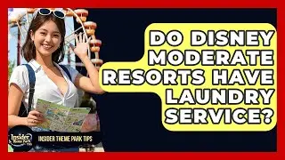 Do Disney Moderate Resorts Have Laundry Service? - Insider Theme Park Tips