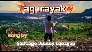 Agurayak song by Santiago Jimmy Laoagan (country ilocano music) #ilocano #ilocanosong #coversong 