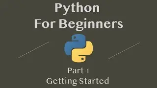 Python For Beginners - Part 1: Getting Started - Maximum Technology