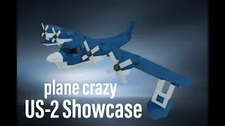 【plane crazy】US-2 Sea plane Showcase!