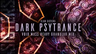 Dark Psytrance | Void Mass Heavy Granular MIX | 145+ BPM Fat & Powerful Low-End