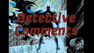 Detective Comments S01 E03: The Men Who Made The Batman