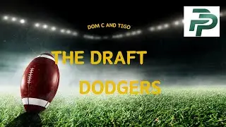 The Draft Dodgers Ep 2 - Mock Draft 2.0 (with Trades)