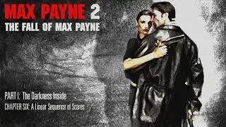Max Payne 2 -  PART 1 -  The Darkness Inside - Chapter 6 -  A Linear Sequence of Scares