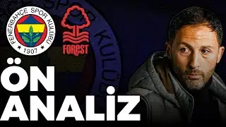 Fenerbah&ccedil;e Nottingham Forest Turunu NASIL Ge&ccedil;er?