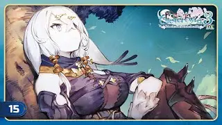 Freeing Empel & Lila | Atelier Ryza 3 DX | Part 15