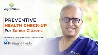 Preventive Health Check-Up For Senior Citizens | By Dr. Devi Shetty