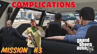 Gta 5 Complications Mission 3 | Gta V Franklin And Michael And Simon In Gta 5 Story Mode Gameplay