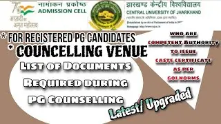 List of Documents Required During offline Admission | Councelling at Central University of Jharkhand