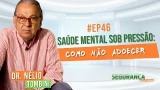 EP#46 Dr. Nelio Tombini | Sa&uacute;de mental sob press&atilde;o: como n&atilde;o adoecer