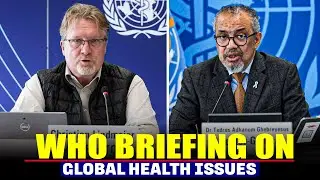 LIVE: WHO hold news conference on global health issues | World Health Organization | Geneva