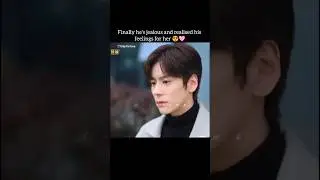 He is jealous 😳|Only for love cdrama 🐾|#mileswei #shenyujie #onlyforlove #dylanwang #bailu #cdrama