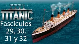 Construye el Titanic: Fascículos 29, 30, 31 y 32 Editorial Salvat